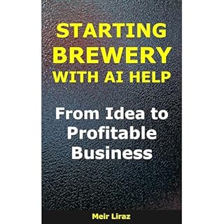 How to Start a Brewery With AI Help Audiobook By Meir Liraz cover art