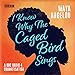 I Know Why the Caged Bird Sings: A BBC Radio 4 Dramatisation