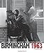 Birmingham 1963: How a Photograph Rallied Civil Rights Support (Captured History)