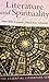 Literature and Spirituality (The Essential Literature Series)