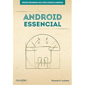 Capa do livro Android Essencial: Edição Resumida do Livro Google Android