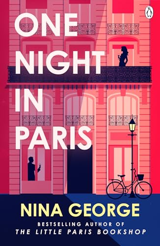 One Night in Paris: A sweeping story of love, secrets and second chances from the bestselling author of The Little Paris Bookshop