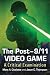 The Post-9/11 Video Game: A Critical Examination