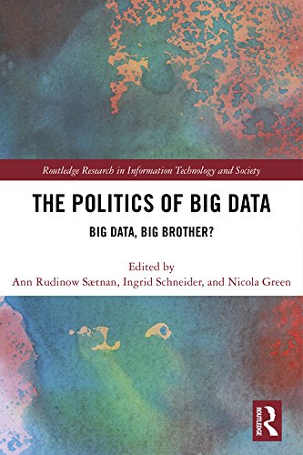 The Politics and Policies of Big Data: Big Data, Big Brother? (Routledge Research in Information Technology and Society Book 21) (English Edition)