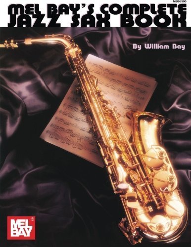 Image of Mel Bay Complete Jazz Sax Book by William Bay (1994-01-01)