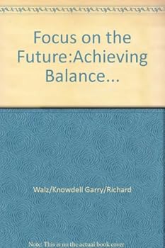 Focus on the Future:Achieving Balance...