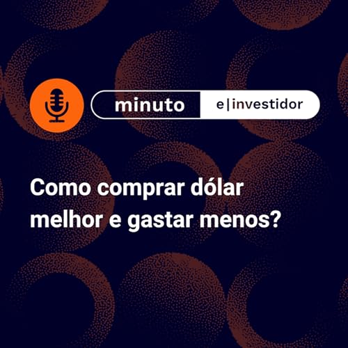 D&oacute;lar em queda, mas vol&aacute;til