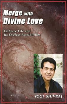 Unknown Binding Merge with Divine Love (Embrace Life and Its Endless Possibilities) Book
