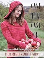 Cast Iron, Cast on: Cooking and Knitting Through the Seasons 1937513742 Book Cover