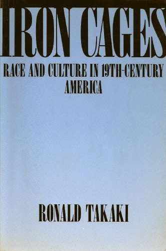 Iron Cages: Race and Culture in 19th-Century America