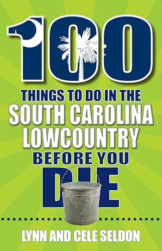 100 Things to Do in the South Carolina Lowcountry Before You Die