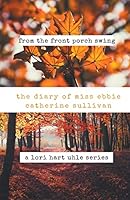 The Diary of Miss Ebbie Catherine Sullivan B0BP5HV76Y Book Cover