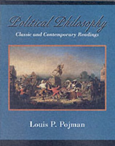 Political Philosophy: Classic and Contemporary Readings: Pojman, Louis ...