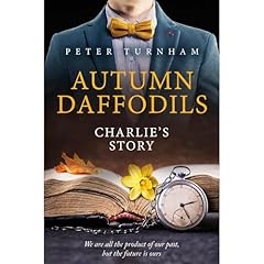 Autumn Daffodils - Charlie's Story Audiolibro Por Peter Turnham arte de portada
