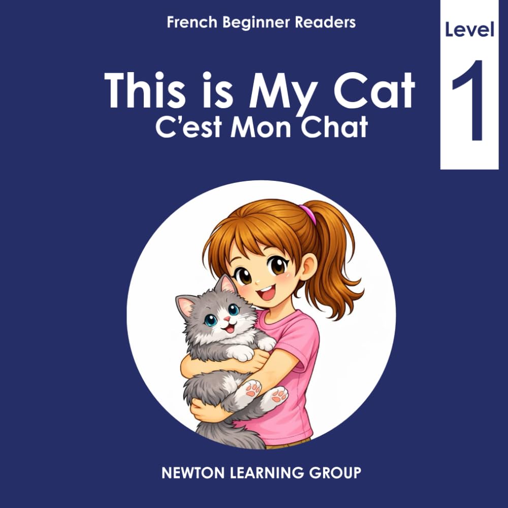 This is My Cat: A Beginner English–French Picture Reader (Newton Learning System)