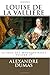 LOUISE DE LA VALLIERE par ALEXANDRE DUMAS: La Saga des Mousquetaires - Volume IV (Volume 4) (French Edition)