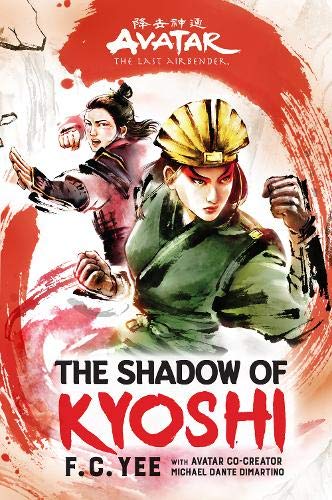 AC Avatar, The Last Airbender: The Shadow of Kyoshi (The Kyoshi Novels Book 2)