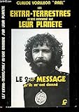 LES EXTRA-TERRESTRES M\'ONT EMMENE SUR LEUR PLANETE. LE 2EME MESSAGE QU\'ILS M\'ONT DONNE