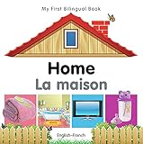 My First Bilingual Book–Home (English–French) (French and English Edition)
