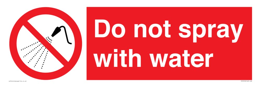 Do not spray with water Sign - 600x200mm - L62