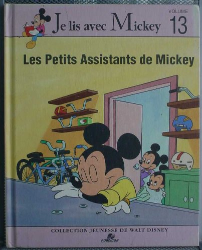 Les Petits Assistants de Mickey: Je lis avec Mickey - Volume 13 (Collection Jeunesse de Walt Disney) [Hardcover] The Walt Disney Company