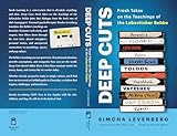 Deep Cuts: Fresh Takes on the Teachings of the Lubavitcher Rebbe (Book 1-Bereishis/Genesis)