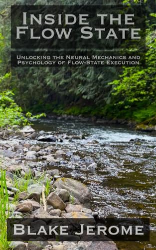 Inside the Flow State: Unlocking the Neural Mechanics and Psychology of Flow-State Execution - image 1