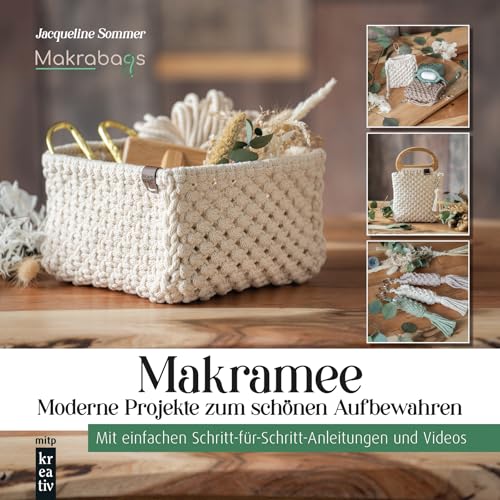 Makramee - Moderne Projekte zum schönen Aufbewahren: Mit einfachen Schritt-für-Schritt-Anleitungen und Videos.von 'Makrabags' (mitp Kreativ)