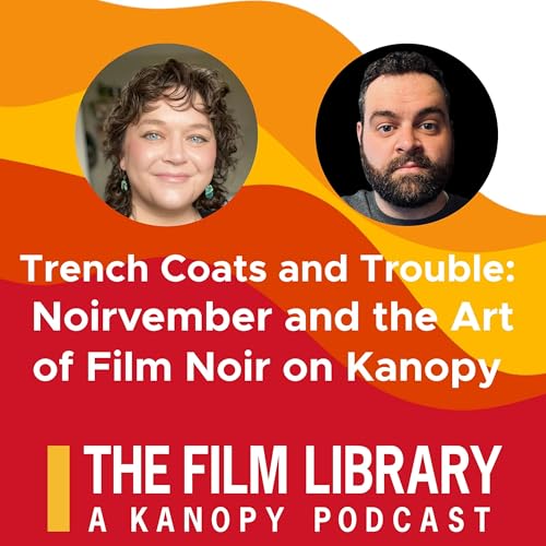 Trench Coats and Trouble: Noirvember and the Art of Film Noir on Kanopy
