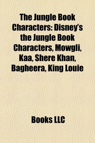 The Jungle Book Characters: Mowgli, Kaa, Shere Khan, Bagheera, List of ...