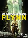 grandes aventuras de todos los tiempos  Las aventuras de Errol Flyn