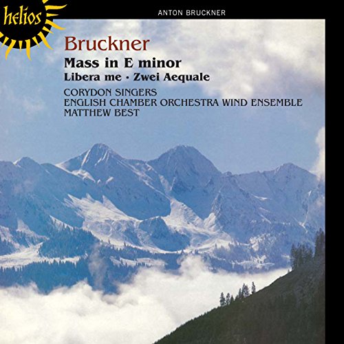 Bruckner: Messe e-Moll / Libera me / Zwei Aequale