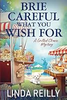 Brie Careful What You Wish For 1960511629 Book Cover