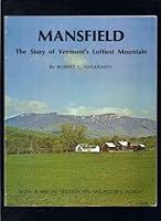 Mansfield: The Story of Vermont's Loftiest Mountain B0006C0VO2 Book Cover