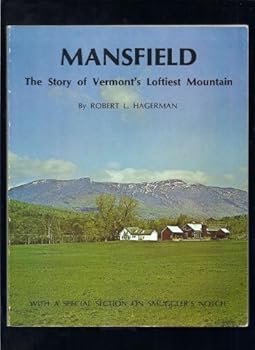 Paperback Mansfield: The Story of Vermont's Loftiest Mountain Book