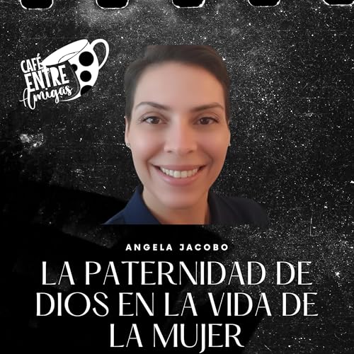 Caf&eacute; Entre Amigas con Angela Jacobo Titelbild