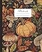 Autumn Notebook: Notebook with pumpkin, mushrooms and leafs, 120 pages