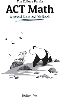 The College Panda's ACT Math: Advanced Guide and Workbook