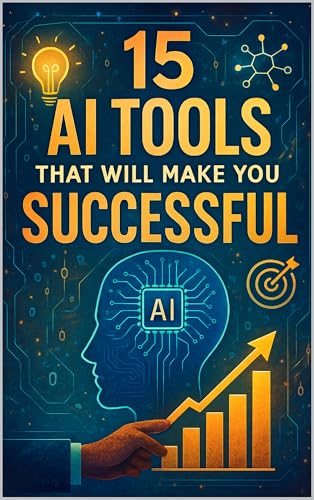 15 AI Tools That Will Make You Successful