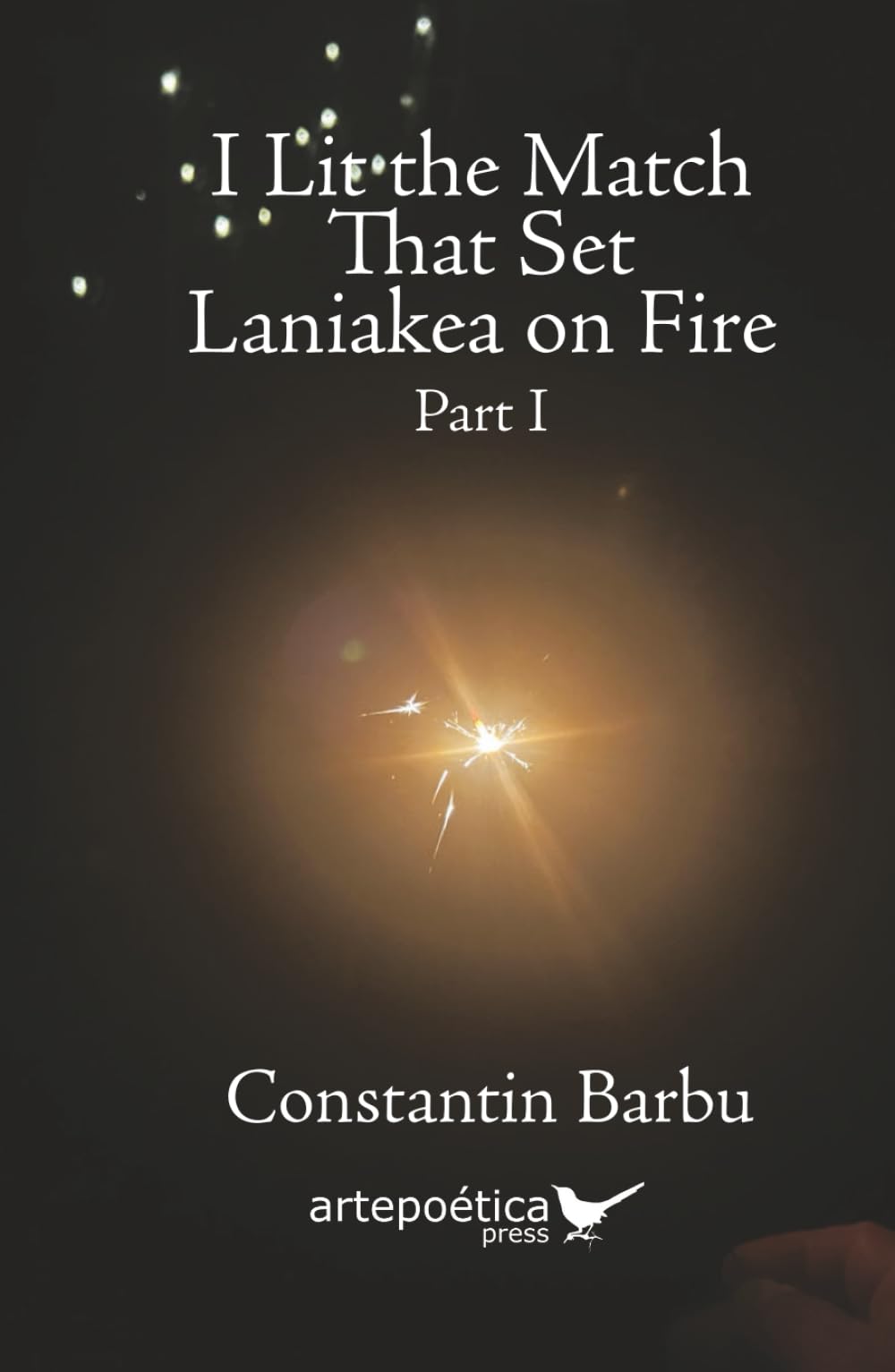 I Lit the Match That Set Laniakea on Fire: Part I