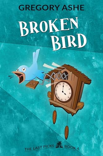 Broken Bird (The Last Picks Book 4)