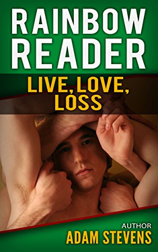 Rainbow Reader Green: Live, Love, Loss (Rainbow Reader Series Book 4)