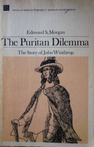 The Puritan Dilemma: The Story of John Winthrop... 0316582867 Book Cover