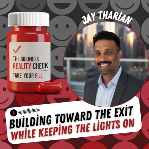 Building Toward the Exit While Keeping the Lights On with Jay Tharian