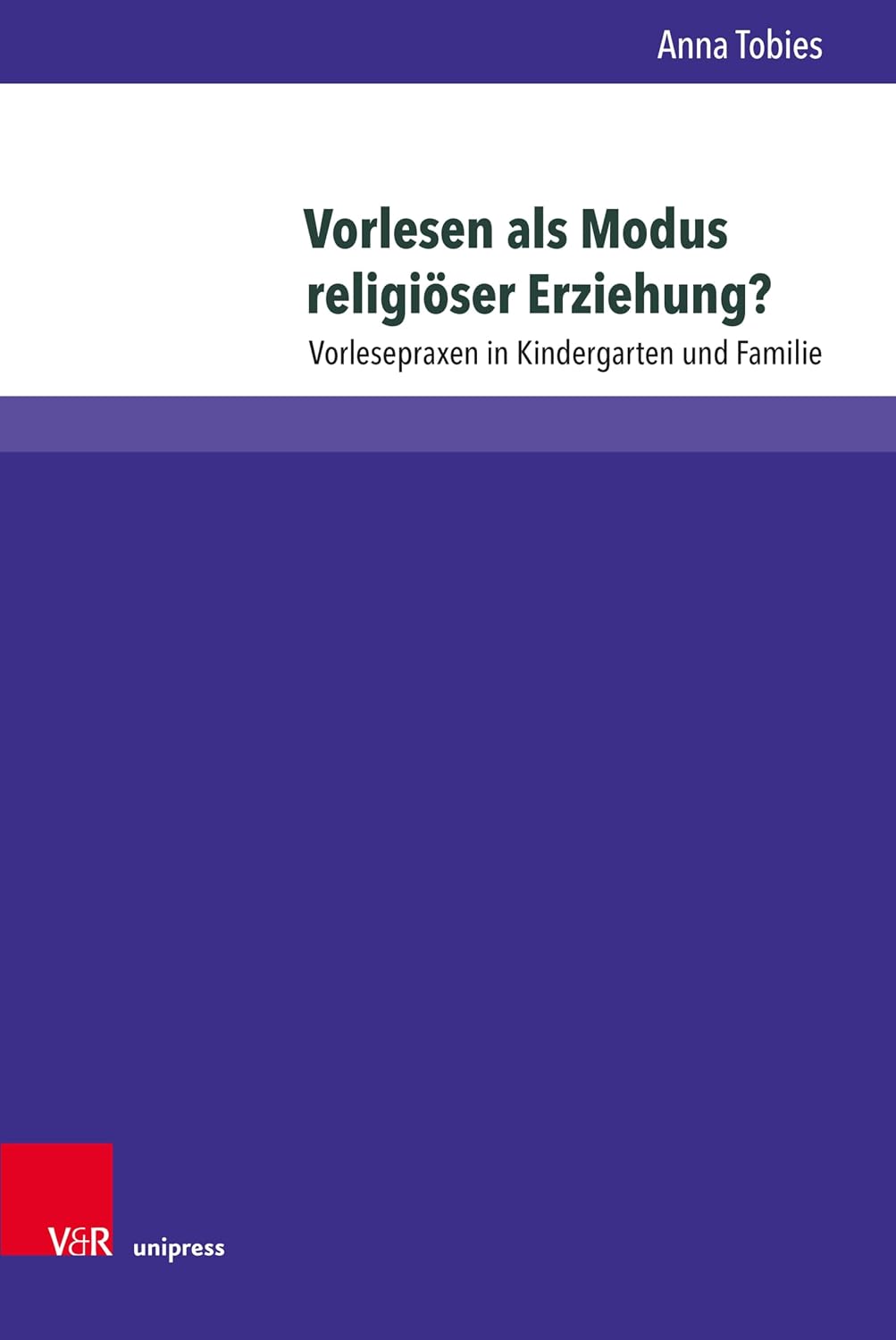 Vorlesen als Modus religiöser Erziehung?: Vorlesepraxen in Kindergarten und Familie (Arbeiten zur Religionspädagogik (ARP) 77) (German Edition)      [Print Replica] Kindle Edition