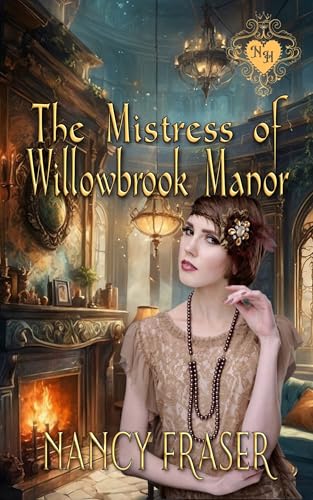 The Mistress of Willowbrook Manor: A Noble Hearts Historical Romance