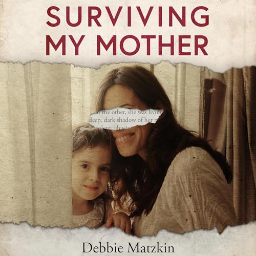 Surviving My Mother by Debbie Matzkin episode artwork