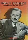 Walt Disney: Hollywood's Dark Prince