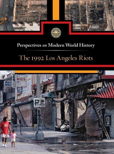 The 1992 Los Angeles Riots (Perspectives on Modern World History)