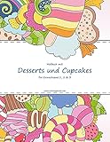 Malbuch mit Desserts und Cupcakes für Erwachsene 1, 2 & 3 (German Edition)